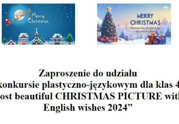 Konkurs plastyczno-językowy dla klas 4-8 „The most beautiful CHRISTMAS PICTURE with short English wishes 2024”