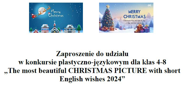 Konkurs plastyczno-językowy dla klas 4-8 „The most beautiful CHRISTMAS PICTURE with short English wishes 2024”